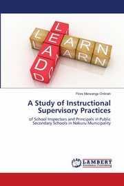 A Study of Instructional Supervisory Practices, Marwanga Ontiriah Flora