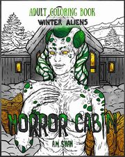 Adult Coloring Book Horror Cabin, Shah A.M.