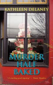 Murder Half-Baked, Delaney Kathleen