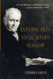 Rational Piety and Social Reform in Glasgow, Cowley Stephen