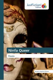 ksiazka tytu: Ninfa Queer autor: Aqum Chvez Rosario