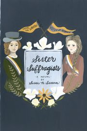 ksiazka tytu: Sister Suffragists autor: Swann Susan N.