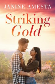 Striking Gold, Amesta Janine