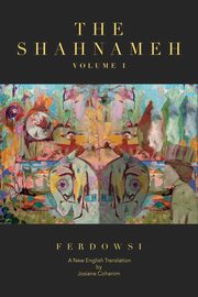 ksiazka tytu: The Shahnameh Volume I autor: Ferdowsi Hakim Abul-Ghassem