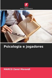 ksiazka tytu: Psicologia e jogadores autor: Zanzi Morandi MARCO