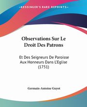 Observations Sur Le Droit Des Patrons, Guyot Germain-Antoine
