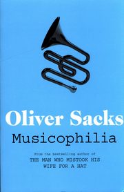 Musicophilia, Sacks Oliver