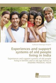 ksiazka tytu: Experiences and support systems of old people living in India autor: Basangari-Kaspret Sudharani