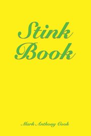 ksiazka tytu: Stink Book autor: Cook Mark Anthony