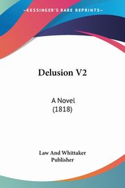 Delusion V2, Law And Whittaker Publisher
