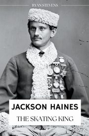 Jackson Haines, Stevens Ryan