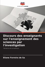 Discours des enseignants sur l'enseignement des sciences par l'investigation, Ferreira de Sa Eliane