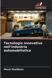 Tecnologie innovative nell'industria automobilistica, KHAITBAEV MARAT