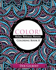 Color! Relax, Release, Renew Coloring Book II, Gilbert Deb