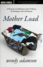 Mother Load, Adamson Wendy