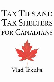 Tax Tips and Tax Shelters for Canadians, Trkulja Vlad