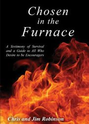 ksiazka tytu: Chosen in the Furnace autor: Robinson Chris