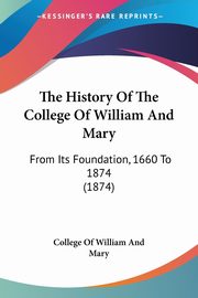 The History Of The College Of William And Mary, College Of William And Mary
