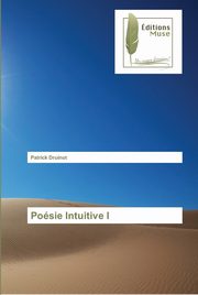 ksiazka tytu: Posie Intuitive I autor: Druinot Patrick