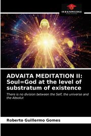 ADVAITA MEDITATION II, Gomes Roberto Guillermo