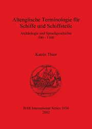 ksiazka tytu: Altenglische Terminologie fr Schiffe und Schiffsteile autor: Thier Katrin