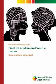 Final de anlise em Freud e Lacan, de Almeida Santos Luiz Fellipe