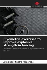 Plyometric exercises to improve explosive strength in fencing, Castro Figueredo Alexander