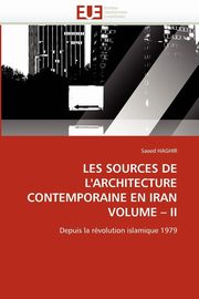 ksiazka tytu: Les sources de l'architecture contemporaine en iran  volume   ii autor: HAGHIR-S