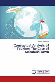 Conceptual Analysis of Tourism, Tataro?lu Enis G.