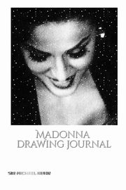 Iconic Madonna drawing Journal Sir Michael Huhn Designer  edition, Huhn Sir Michael Huhn Michael