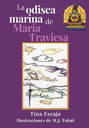 ksiazka tytu: La odisea marina de Mara Traviesa autor: Escaja Tina