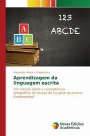 Aprendizagem da linguagem escrita, Moreno Grigalevicius Margarete