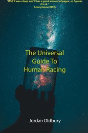 The Universal Guide To Human Racing, Oldbury Jordan D