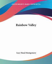 Rainbow Valley, Montgomery Lucy Maud