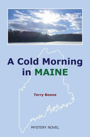 A Cold Morning in MAINE, Boone Terry