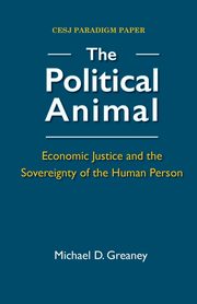 The Political Animal, Greaney Michael D.