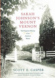 Sarah Johnson's Mount Vernon, Casper Scott E.