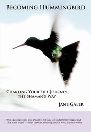 Becoming Hummingbird, Galer Jane