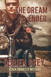 The Dream Ender (A Dick Hardesty Mystery, #11), Grey Dorien