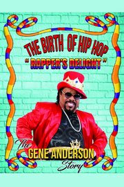 The Birth of Hip Hop, Anderson Gene