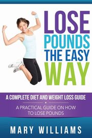 Lose Pounds the Easy Way, Williams Mary