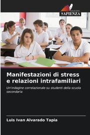 Manifestazioni di stress e relazioni intrafamiliari, Alvarado Tapia Luis Ivan