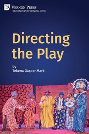 Directing the Play, Mark Tekena Gasper