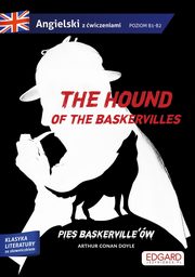 The hound of the Baskervilles Pies Baskerville'w. Adaptacja klasyki z wiczeniami, Doyle Arthur, Gajek Grzegorz