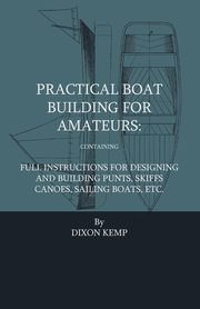 Practical Boat Building For Amateurs, Neison Adrian