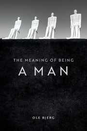 The Meaning of Being a Man, Bjerg Ole