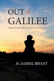 ksiazka tytu: Out of Galilee autor: Bryant M. Darrol
