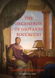 The Decameron of Giovanni Boccaccio, Boccaccio Giovanni