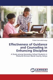 Effectiveness of Guidance and Counseling in Enhancing Discipline, Kamundia Irungu Robert