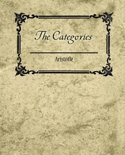The Categories - Aristotle, Aristotle